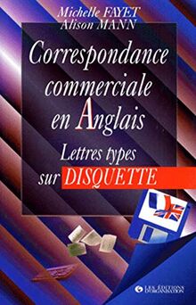 Correspondance commerciale en anglais. Lettres types sur disquette von Fayet, M., Mann, A.  | Buch | Zustand gut
