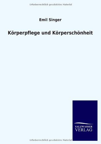 Körperpflege und Körperschönheit