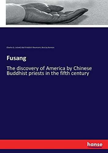 Fusang: The discovery of America by Chinese Buddhist priests in the fifth century