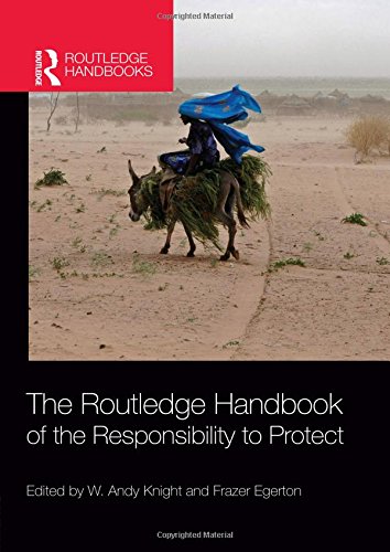 The Routledge Handbook of the Responsibility to Protect (Routledge Handbooks)