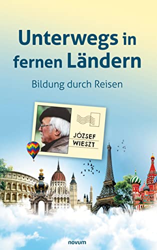 Unterwegs in fernen Ländern: Bildung durch Reisen