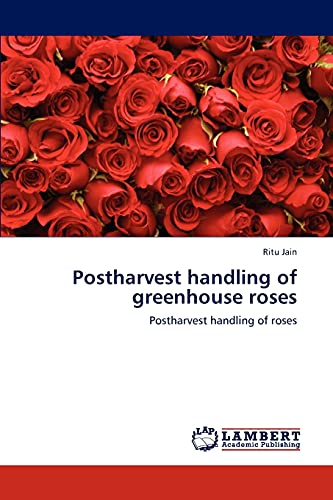 Postharvest handling of greenhouse roses: Postharvest handling of roses