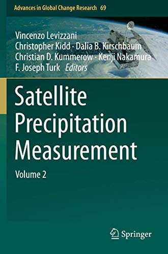 Satellite Precipitation Measurement: Volume 2 (Advances in Global Change Research, 69, Band 2)