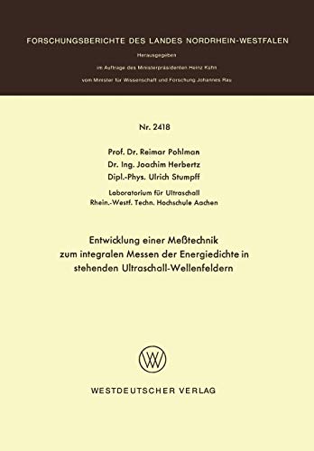Entwicklung einer Mebtechnik zum integralen Messen der Energiedichte in stehenden Ultraschall-Wellenfeldern (Forschungsberichte des Landes Nordrhein-Westfalen)