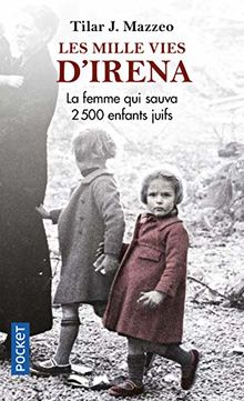 Les mille vies d'Irena : la femme qui sauva 2.500 enfants juifs