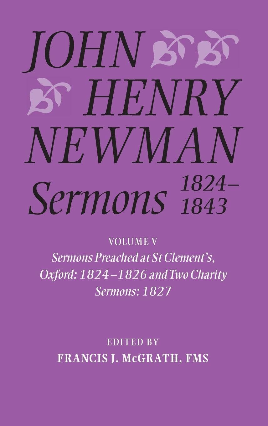John Henry Newman Sermons 1824-1843: Volume V: Sermons Preached at St Clement's, Oxford, 1824-1826, and Two Charity Sermons, 1827 (UK)