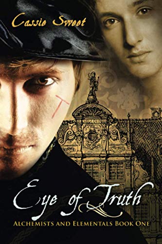 Eye of Truth (Alchemists and Elementals, Band 1)