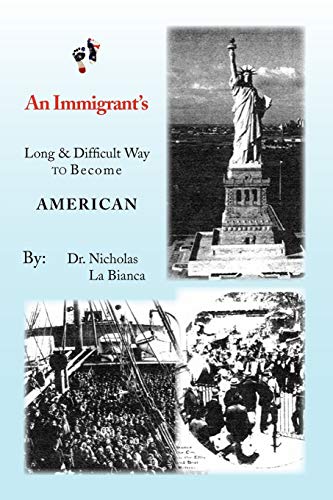 An Immigrant's: Long & Difficult way to Become American