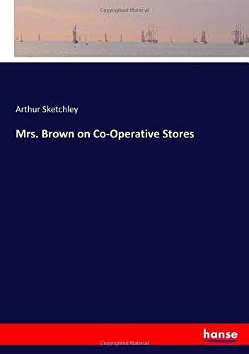 Mrs. Brown on Co-Operative Stores