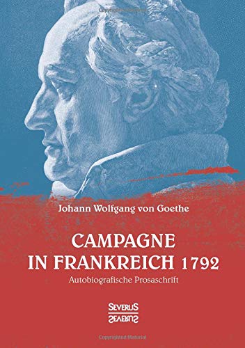 Campagne in Frankreich 1792: Autobiografische Prosaschrift