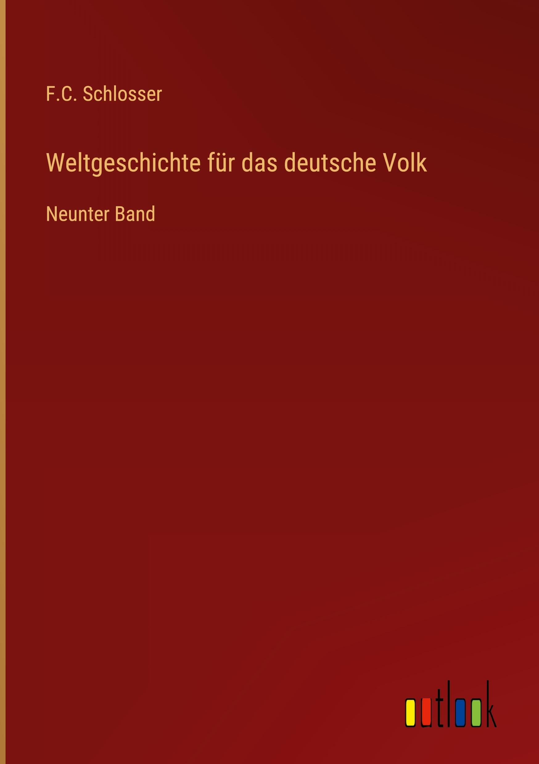 Weltgeschichte für das deutsche Volk: Neunter Band