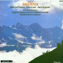 Anton Bruckner: Messe E-Moll / Libera me / Aequale No. 1 & 2