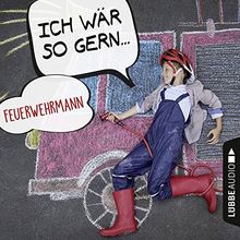 Ich wär so gern Feuerwehrmann