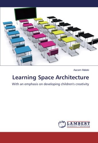 Learning Space Architecture: With an emphasis on developing children's creativity
