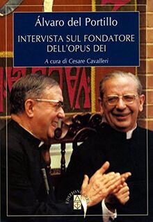 Intervista sul fondatore dell'Opus Dei