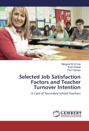 Selected Job Satisfaction Factors and Teacher Turnover Intention: A Case of Secondary School Teachers