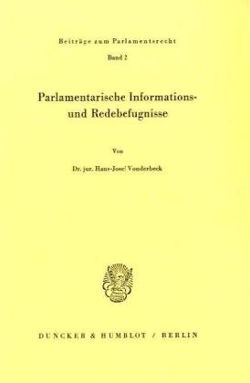 Parlamentarische Informations- und Redebefugnisse.