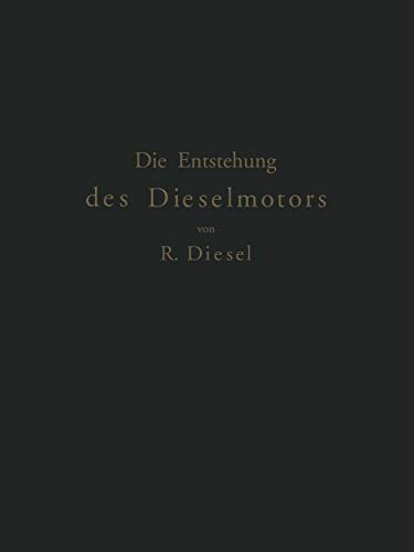 Die Entstehung des Dieselmotors (German Edition)