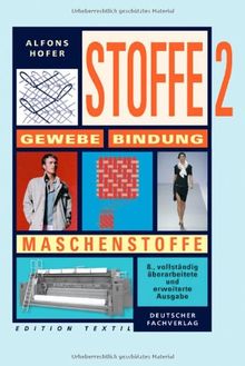 Stoffe, Bd. 2. Bindung, Gewebemusterung, Veredlung
