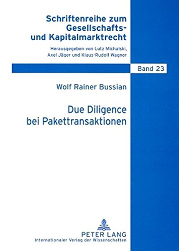 Due Diligence bei Pakettransaktionen: Zur Rechtsstellung des Vorstands zwischen Auskunftsanspruch der Aktionäre, Insiderverboten und Datenschutz ... zum Gesellschafts- und Kapitalmarktrecht)