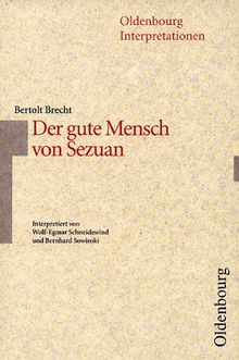 Oldenbourg Interpretationen, Bd. 31: Der gute Mensch von Sezuan