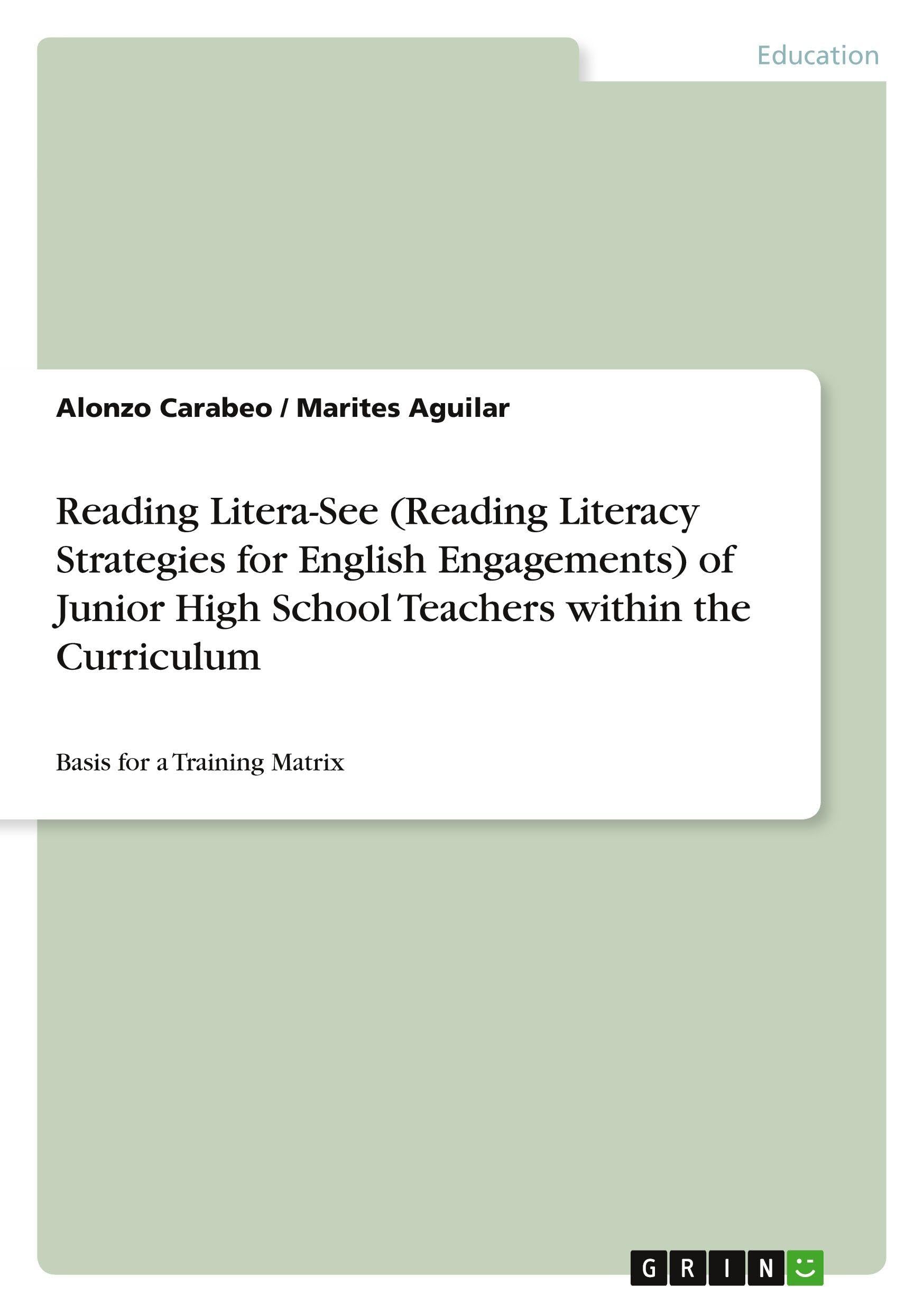 Reading Litera-See (Reading Literacy Strategies for English Engagements) of Junior High School Teachers within the Curriculum: Basis for a Training Matrix