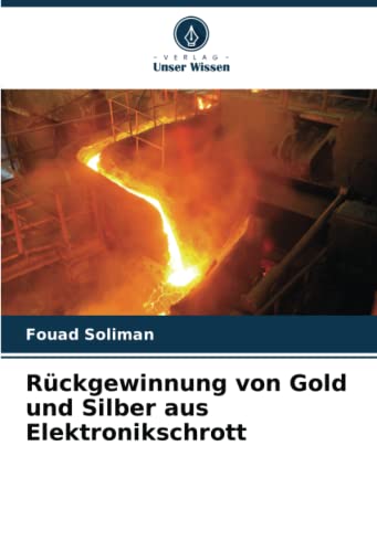 Rückgewinnung von Gold und Silber aus Elektronikschrott: DE