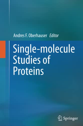 Single-molecule Studies of Proteins (Biophysics for the Life Sciences, Band 2)