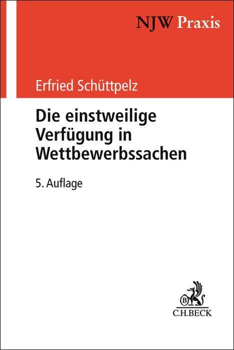 Berneke, Wilhelm: Die einstweilige Verfügung in Wettbewerbssachen