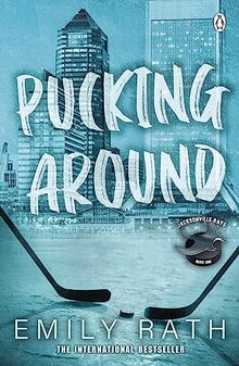 Pucking Around: The TikTok sensation – a why choose hockey romance