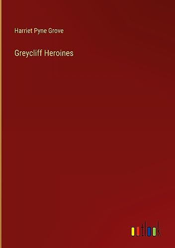 Greycliff Heroines