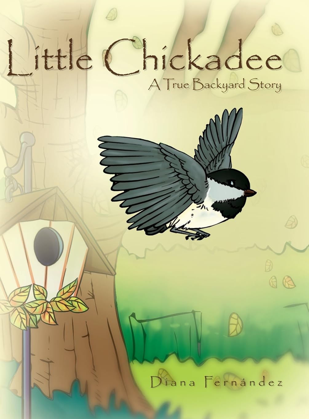 Little Chickadee: A True Backyard Story