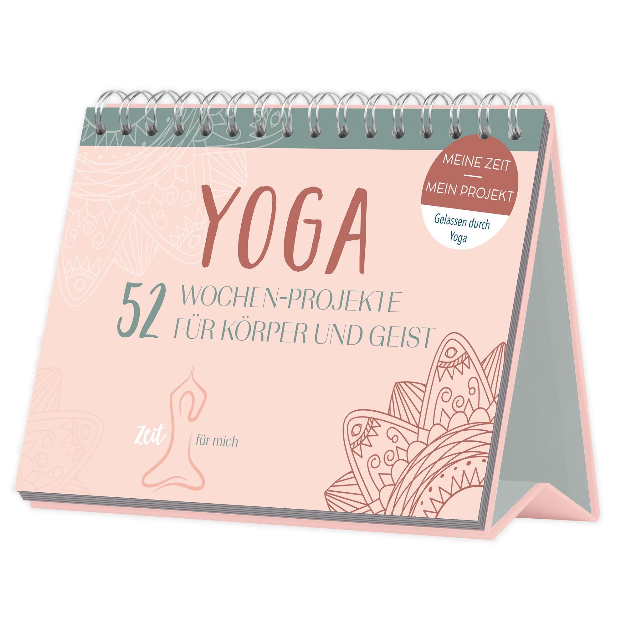 Mein 52 Wochen-Projekt - Yoga: 52 Yoga-Projekte für Körper und Geist – ideal für Anfänger, mit inspirierenden Zitaten und einfachen Anleitungen
