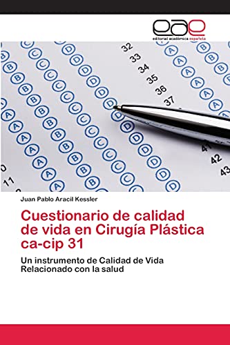 Cuestionario de calidad de vida en Cirugía Plástica ca-cip 31: Un instrumento de Calidad de Vida Relacionado con la salud