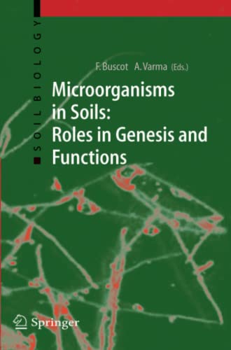 Microorganisms in Soils: Roles in Genesis and Functions (Soil Biology, Band 3)