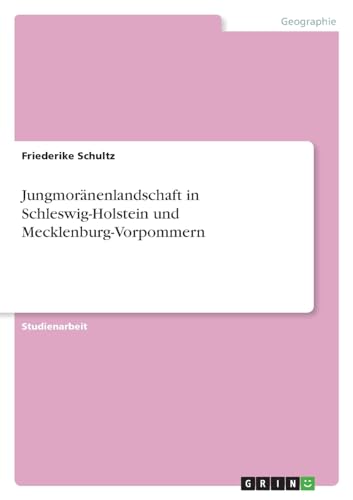 Jungmoränenlandschaft in Schleswig-Holstein und Mecklenburg-Vorpommern