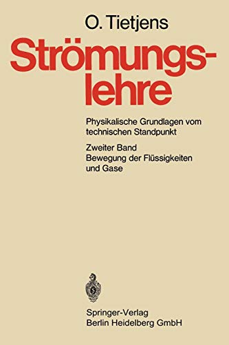 Stromungslehre, Physikalische Grundlagen vom Technischen Standpunk, Bewegung der Flüssigkeiten und Gase (German Edition)