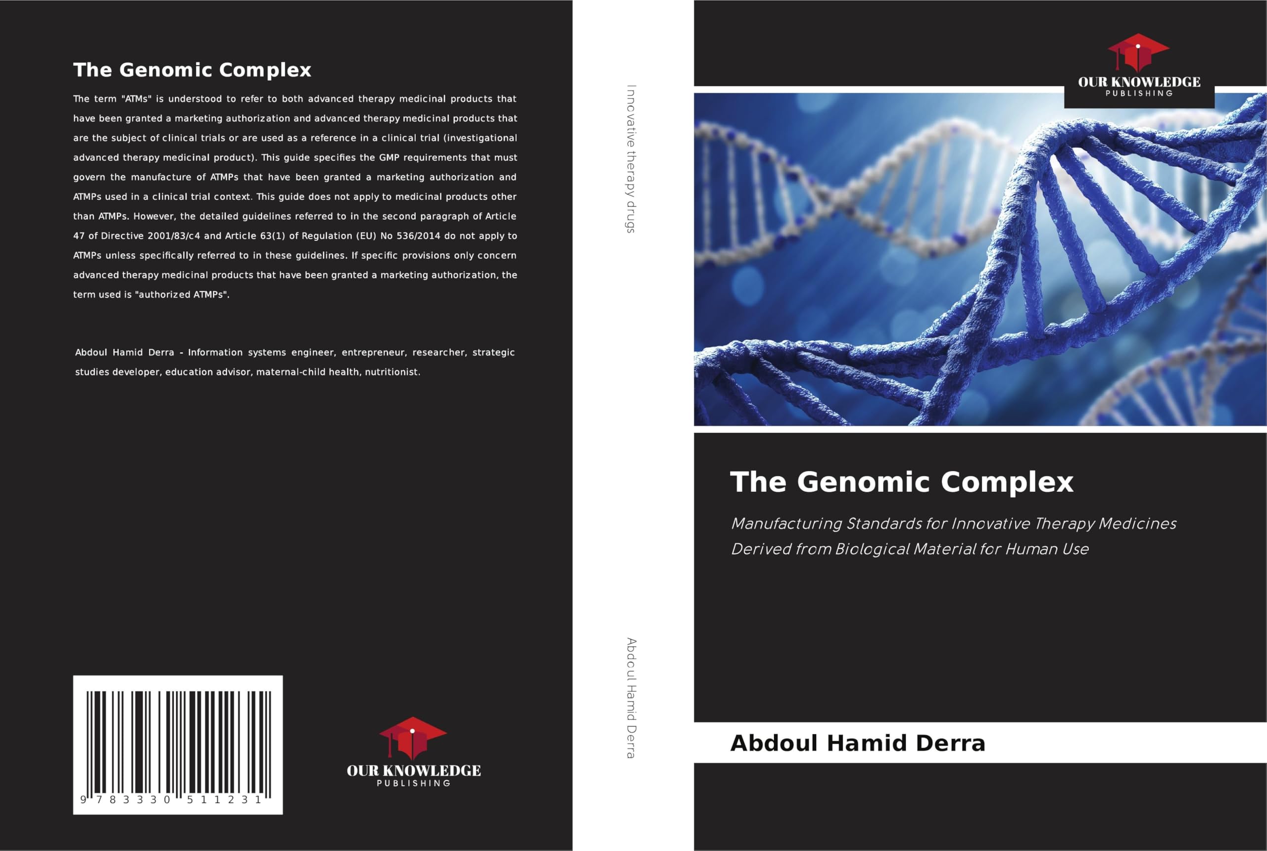 The Genomic Complex: Manufacturing Standards for Innovative Therapy Medicines Derived from Biological Material for Human Use