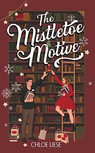 Chloe Liese The Mistletoe Motive, A Holiday Novella