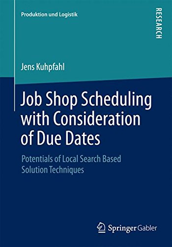 Job Shop Scheduling with Consideration of Due Dates (Produktion und Logistik)