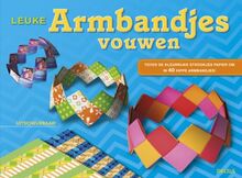 Leuke armbandjes vouwen