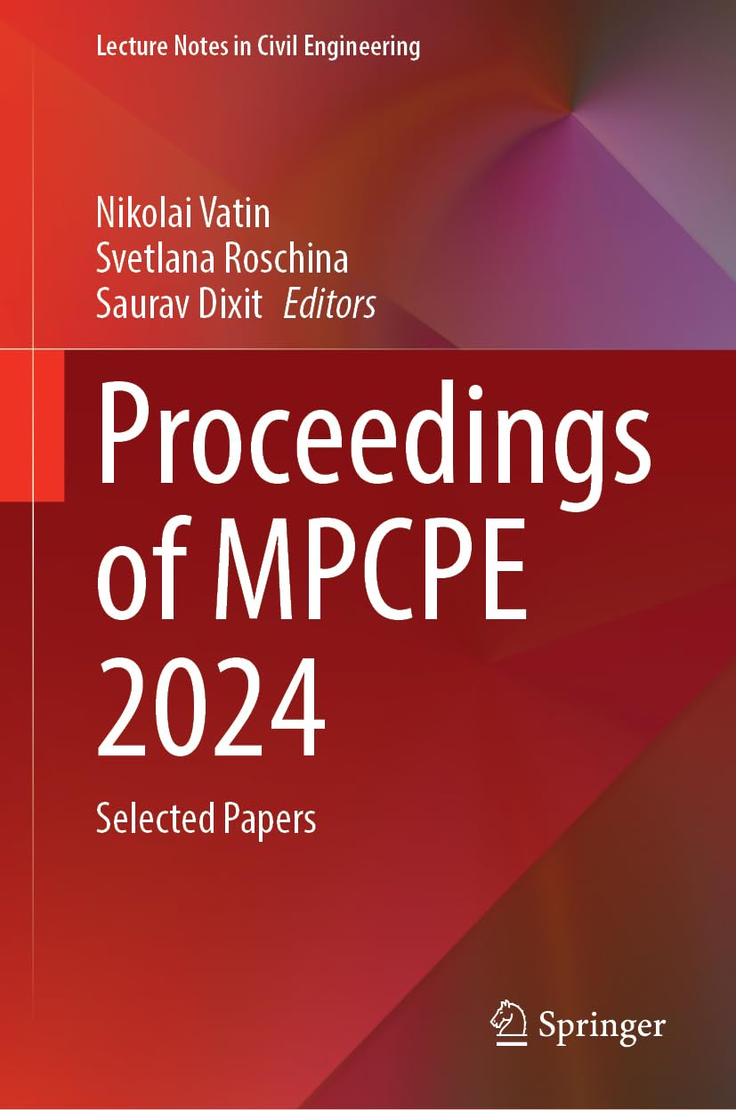 Proceedings of MPCPE 2024: Selected Papers (Lecture Notes in Civil Engineering, 576, Band 576)