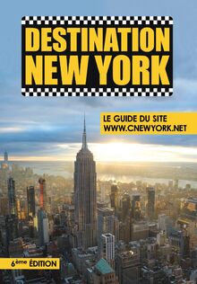 Destination New York: Le guide du site www.cnewyork.net
