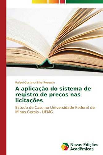 A aplicação do sistema de registro de preços nas licitações: Estudo de Caso na Universidade Federal de Minas Gerais - UFMG
