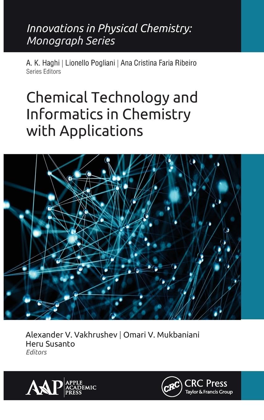 Chemical Technology and Informatics in Chemistry with Applications (Innovations in Physical Chemistry: Monograph)