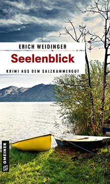 Seelenblick: Krimi aus dem Salzkammergut (Landpolizist Werner Adler) (Kriminalromane im GMEINER-Verlag)