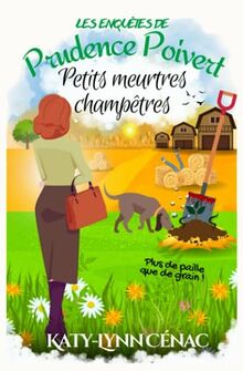 Petits Meurtres Champêtres: (Les enquêtes de Prudence Poivert - Hors-série n°2) : un roman policier cosy mystery français.