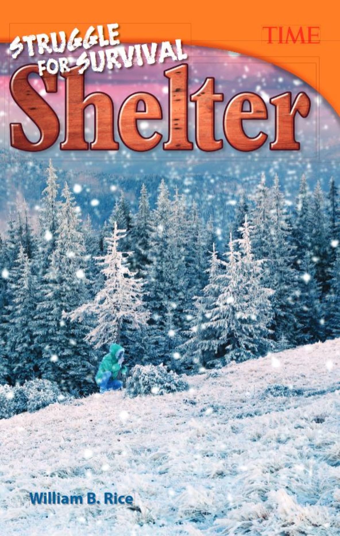 Struggle for Survival: Shelter (Time for Kids Nonfiction Readers)