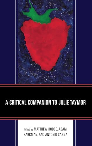 A Critical Companion to Julie Taymor (Critical Companions to Contemporary Directors)