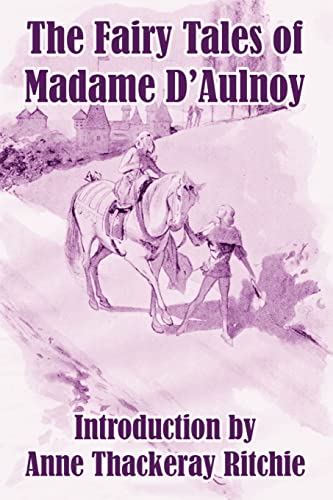 Countess of D'Aulnoy The Fairy Tales Of Madame D'Aulnoy